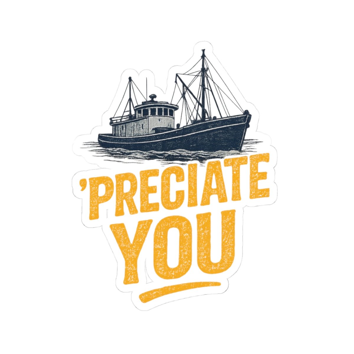 Preciate You - Kiss-Cut Stickers