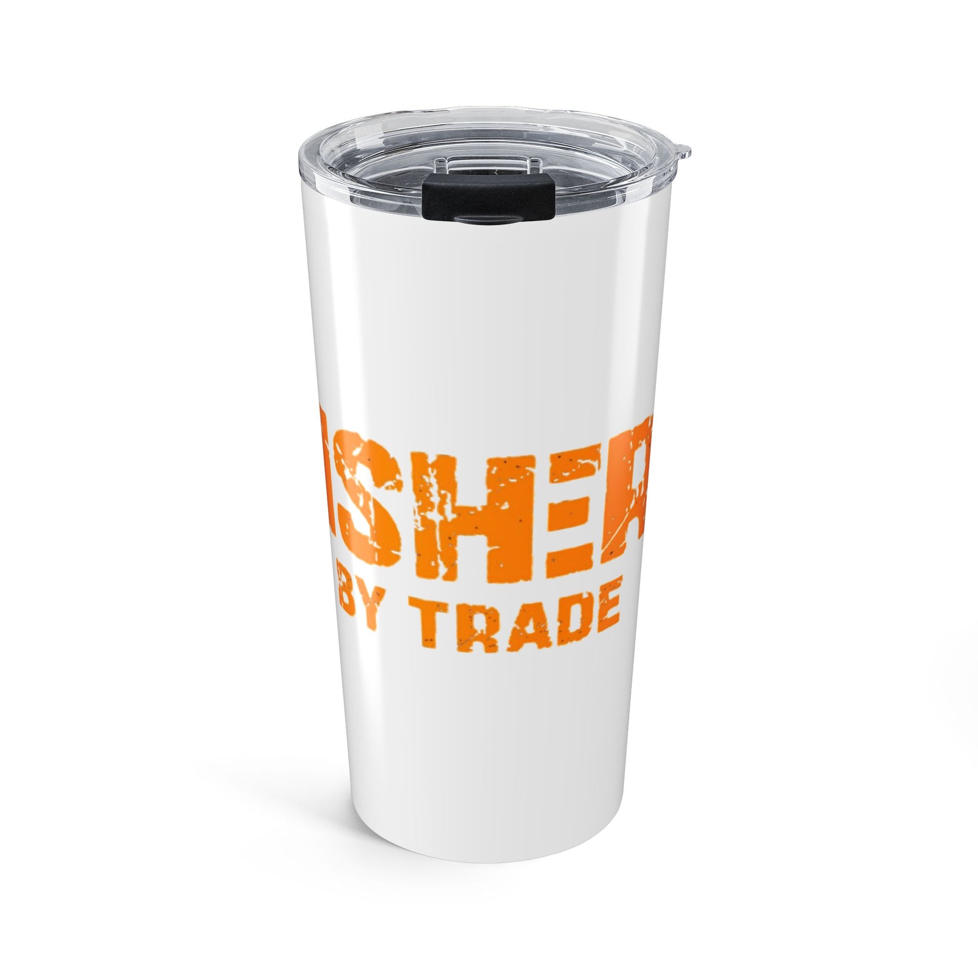 20oz Tumbler – Fisherman Proudly Trades (Rustic Orange Text)