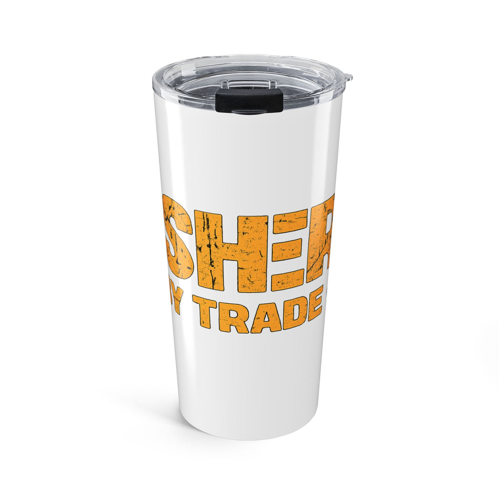 20oz Tumbler – Fisherman Proudly Trades (Rustic Orange Text)