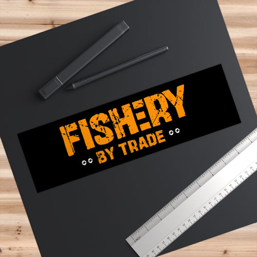 Fishery By Trade Bumper Sticker — Vintage Fisherman Decal