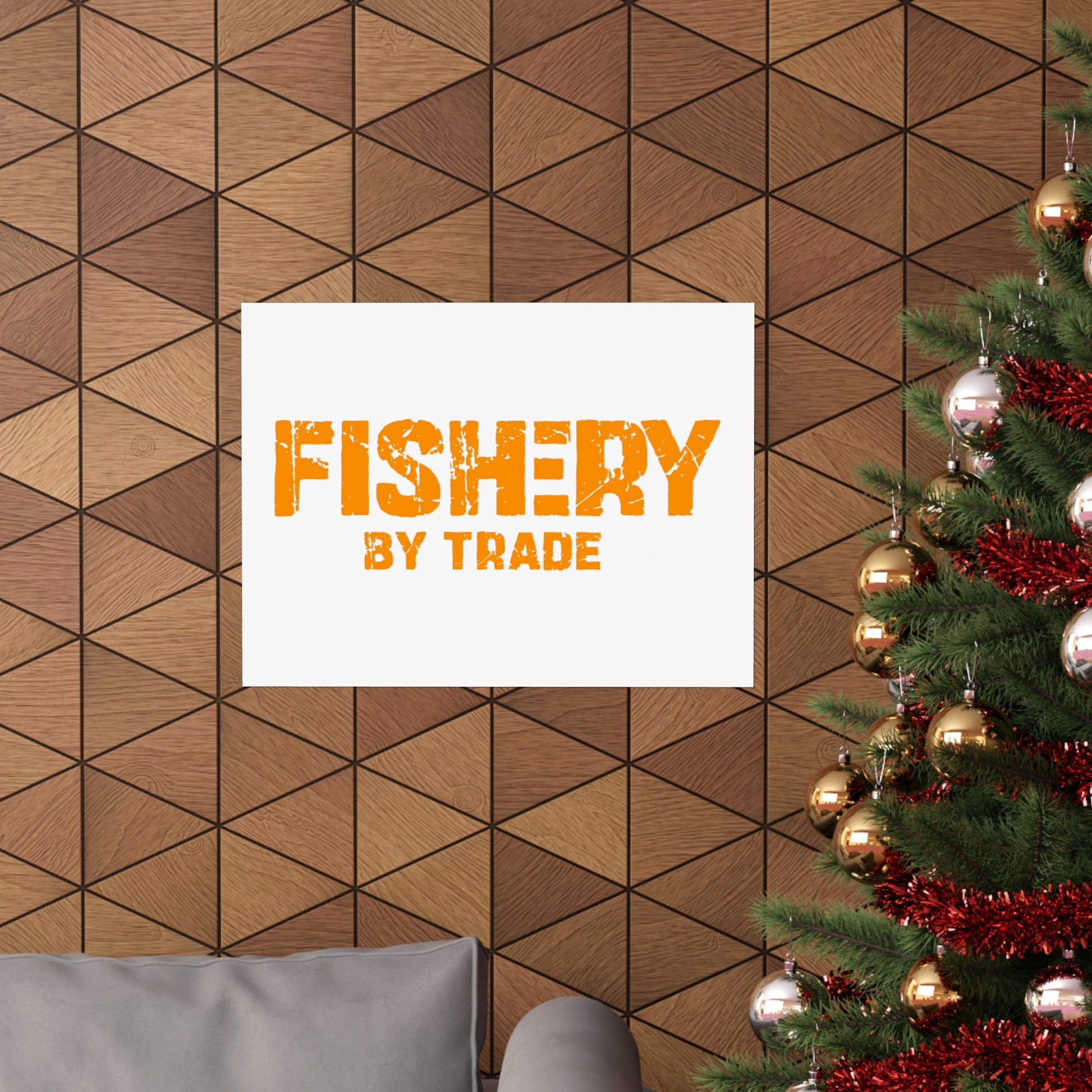 Fishery by Trade - Matte Poster